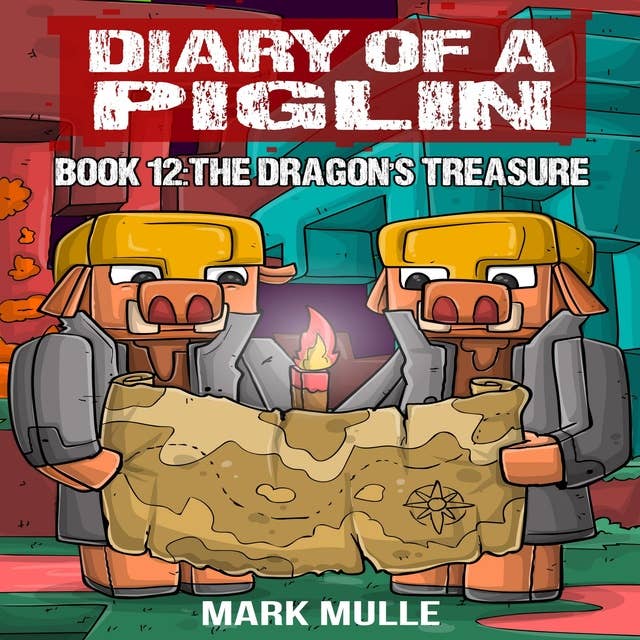 Cover for Diary of a Piglin Book 12: The Dragon's Treasure
