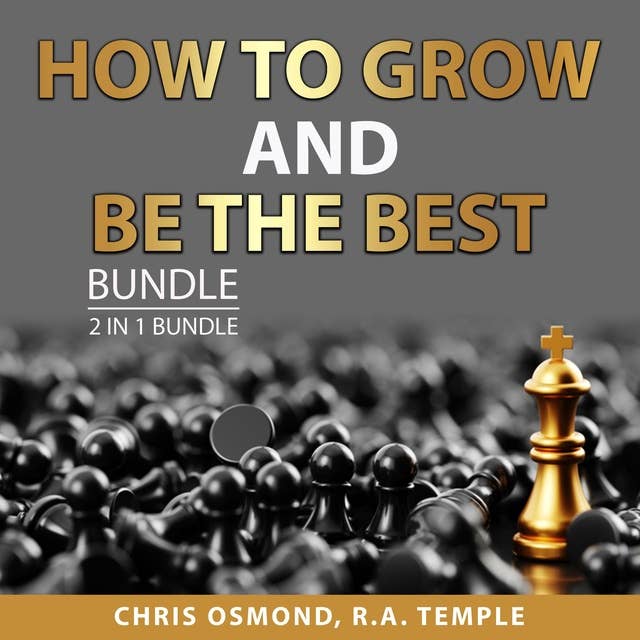 How to Grow and Be the Best Bundle, 2 in 1 Bundle: Be As You Are and The Person You Mean to Be