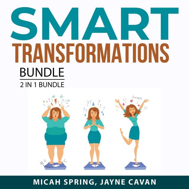 Smart Transformations Bundle: 2 in 1 Bundle: Tools to Transform and Small Changes for the Mind