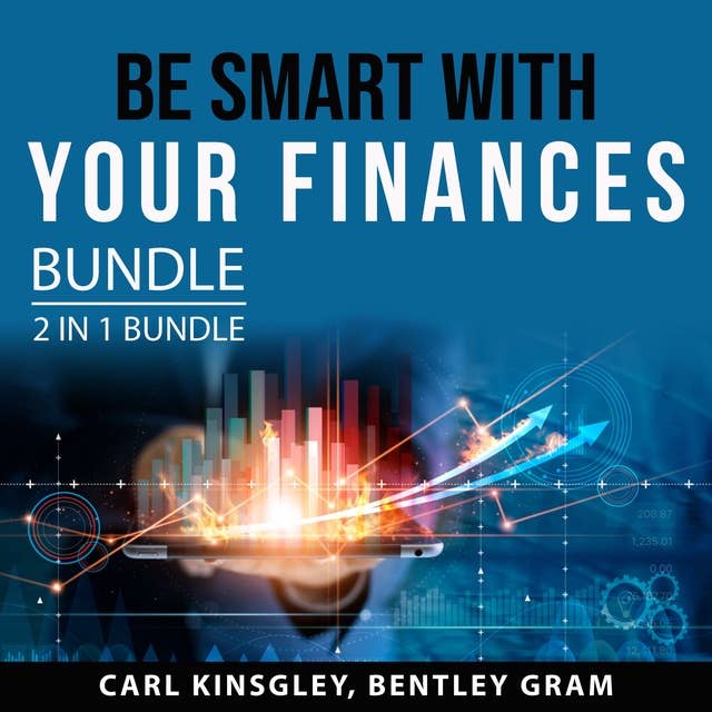 Be Smart With Your Finances Bundle, 2 in 1 Bundle: Financial Independence and Psychology of Money