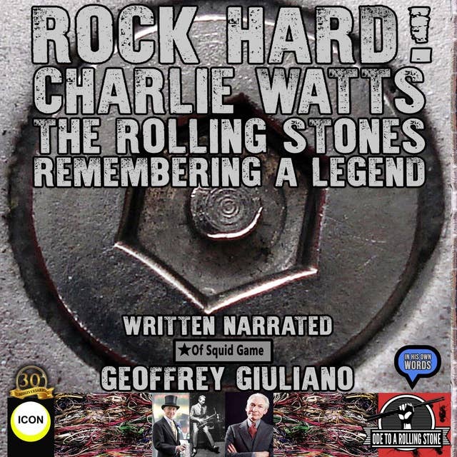 Rock Hard! Charlie Watts: The Rolling Stones Remembering A Legend