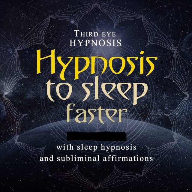 Hypnosis to sleep faster: With sleep hypnosis and subliminal affirmations