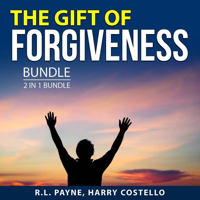 The Gift of Forgiveness by R.L. Payne
