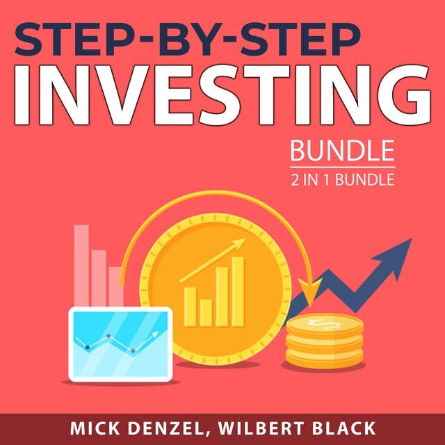 Step-By-Step Investing Bundle: 2 in 1 Bundle: Intelligent Investor and Invest in Real Estate