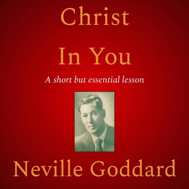 Christ In You by Neville Lancelot Goddard