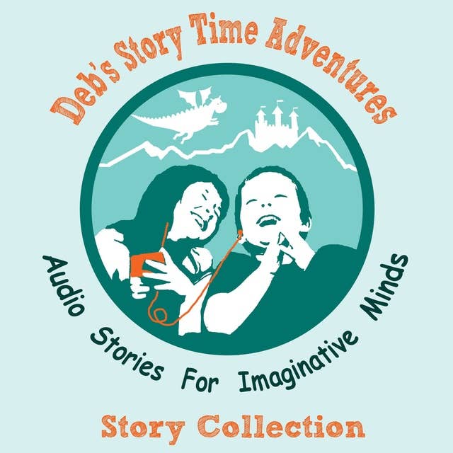 Deb's Story Time Adventures - Collection