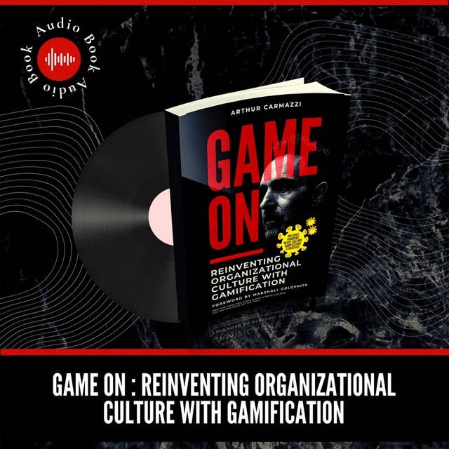 Game On: Reinventing Organizational Culture with Gamification