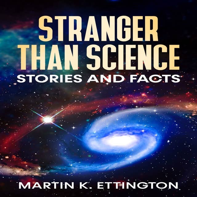 Stranger Than Science: Stories and Facts