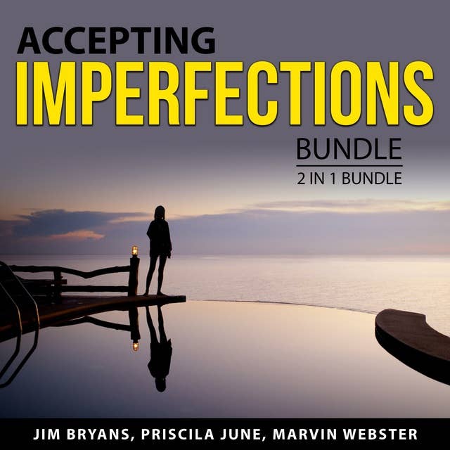 Accepting Imperfections Bundle: 3 in 1 Bundle: Perfectionism, Gifts of Imperfection, and Love for Imperfect Things