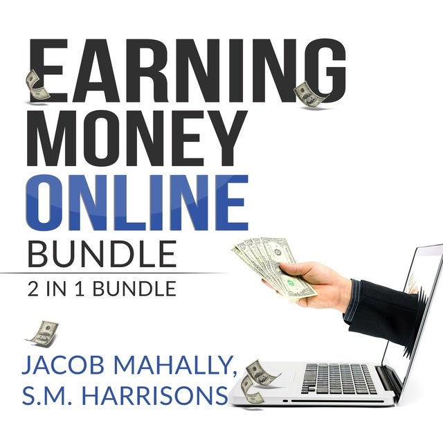 Earning Money Online Bundle: 2 in 1 Bundle:  Secrets and Master Your  Code - Ljudbok - Jacob Mahally, S.M. Harrisons - Storytel