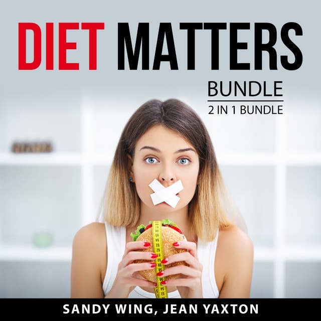 Diet Matters: 2 in 1 Bundle: Sticking to a Diet and Warrior Diet