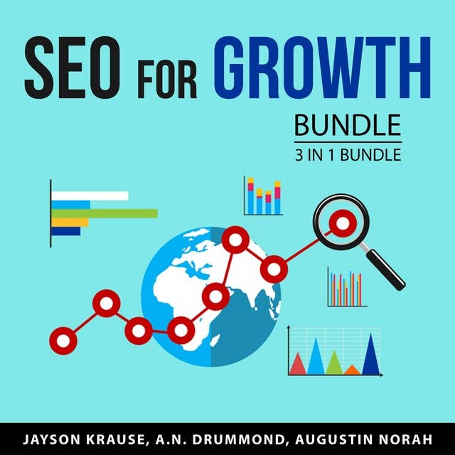 SEO For Growth Bundle: 3 in 1 Bundle: Search Engine Optimization, Search Engines Data, and Deep Search
