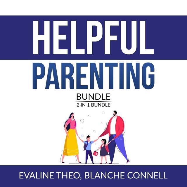 Helpful Parenting: 2 in 1 Bundle, Resilience Parenting and Boundaries with Teens