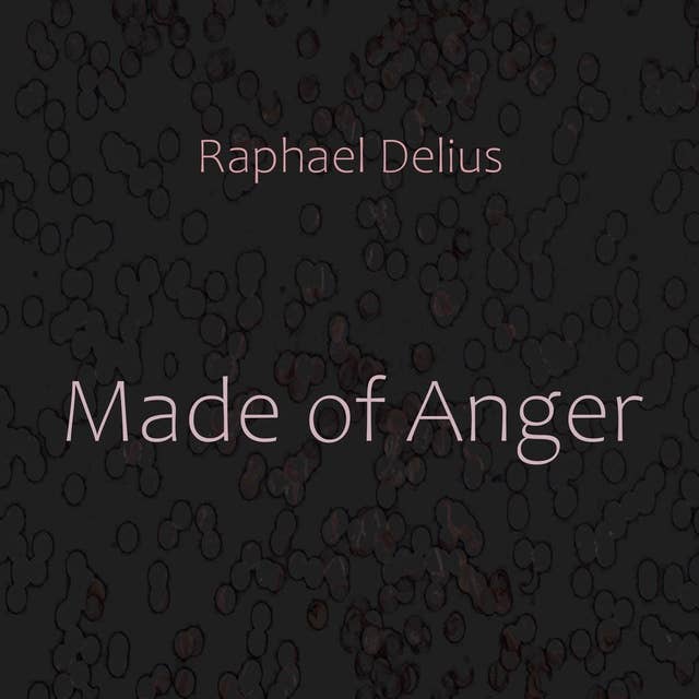 Made of Anger