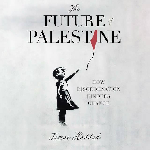 The Future of Palestine: How Discrimination Hinders Change