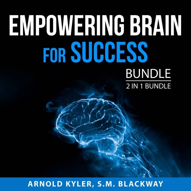 Empowering Brain for Success Bundle: 2 in 1 Bundle: The Champion's Mind and Thinking Clearly