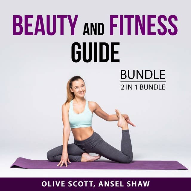 Beauty and Fitness Guide Bundle: 2 in 1 bundle: Renegade Beauty and Building the Ultimate Body