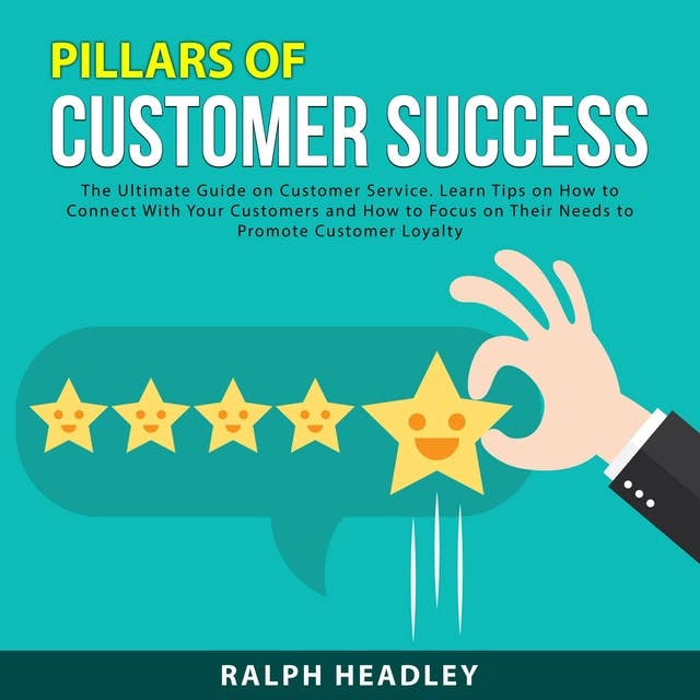 Pillars of Customer Success: The Ultimate Guide on Customer Service