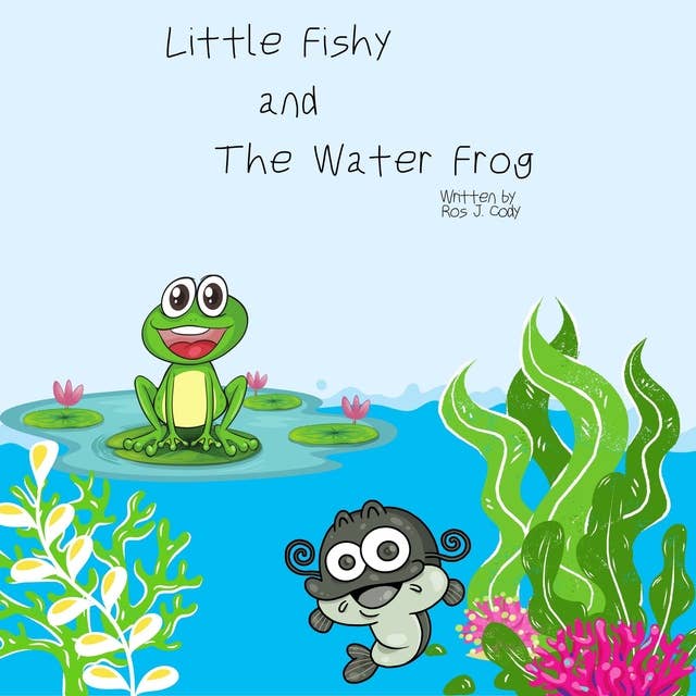 Little Fishy and the Water Frog