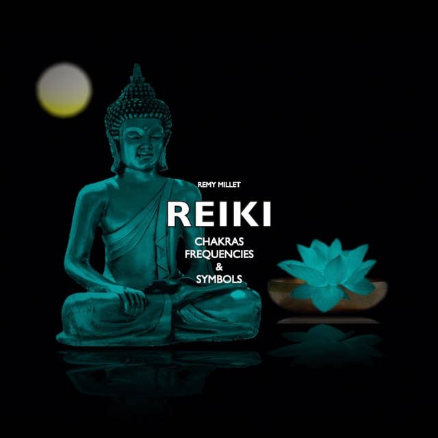 Reiki: Chakras, Frequencies and Symbols
