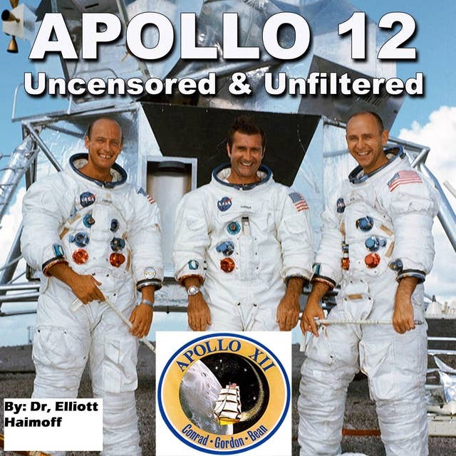 Apollo 12: Uncensored & Unfiltered