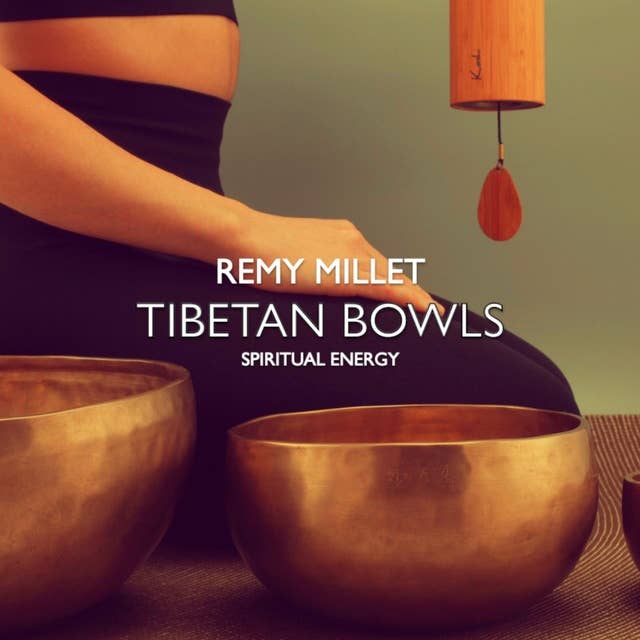 Tibetan Bowls: Spiritual Energy