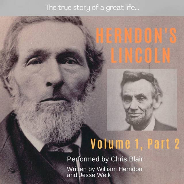 Herndon's Lincoln: Volume One, Part Two
