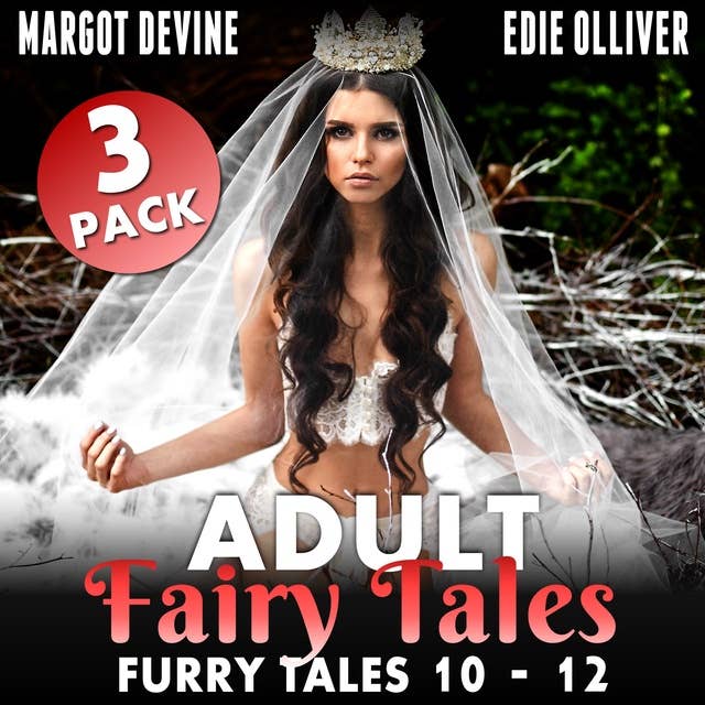 Adult Fairy Tales 3-Pack : Books 10 – 12 (BDSM Erotica Anal Sex Erotica Virgin Erotica Fairytale Collection)
