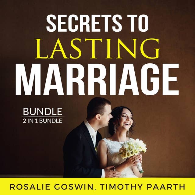 Secrets to Lasting Marriage Bundle, 2 in 1 Bundle: Be Happily Married, What Makes a Marriage Last