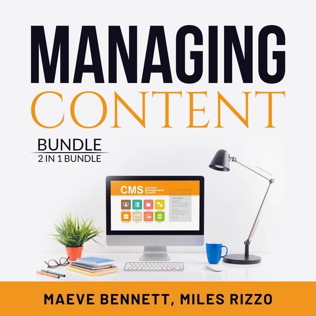 Managing Content Bundle, 2 in 1 Bundle: How to Manage Content and The Profitable Content System