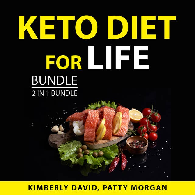 Keto Diet for Life Bundle, 2 in 1 Bundle: Keto Living and Healthy Keto