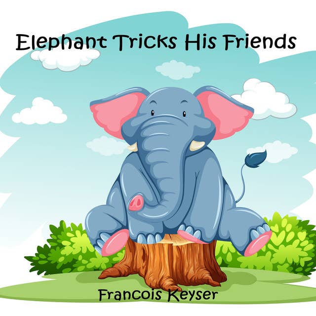 Elephant Tricks His Friends