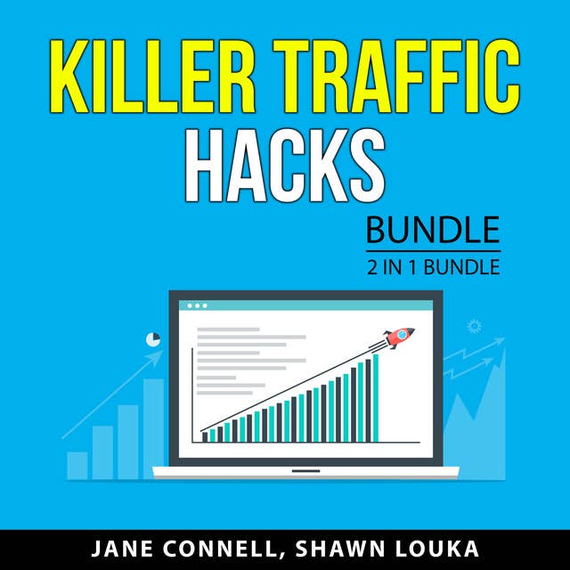 Killer Traffic Hacks Bundle, 2 in 1 Bundle: How to Generate Free Traffic Online and Traffic Hacks