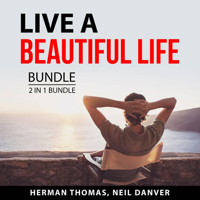 Live a Beautiful Life Bundle, 2 in 1 Bundle: Rules for Life and Start With Why