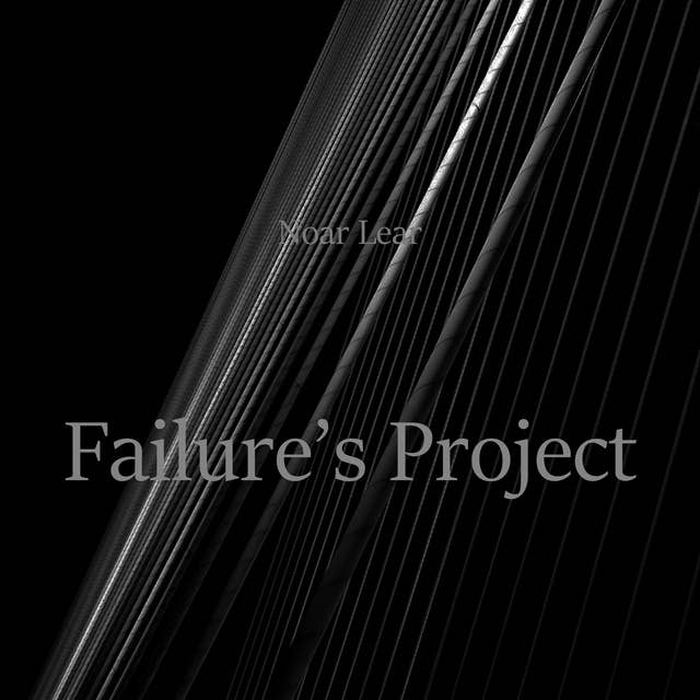 Failure’s Project