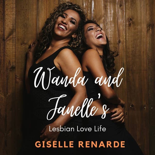 Wanda and Janelle's Lesbian Love Life