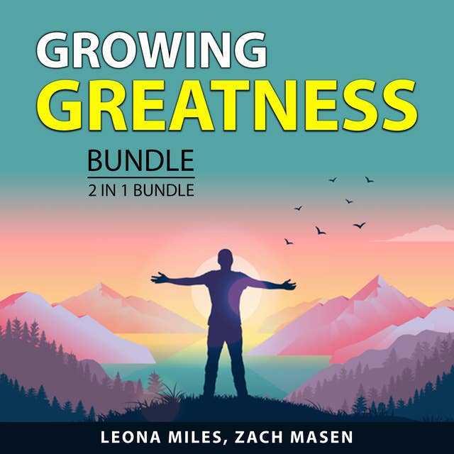 Growing Greatness Bundle, 2 in 1 Bundle: Self-Reflection For The Better and Mastering Life