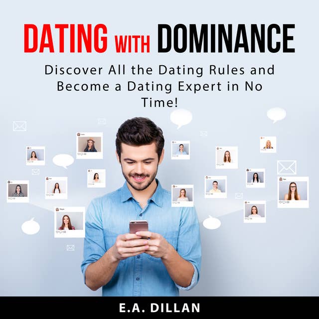 Dating with Dominance: Discover All the Dating Rules and Become a Dating Expert in No Time!