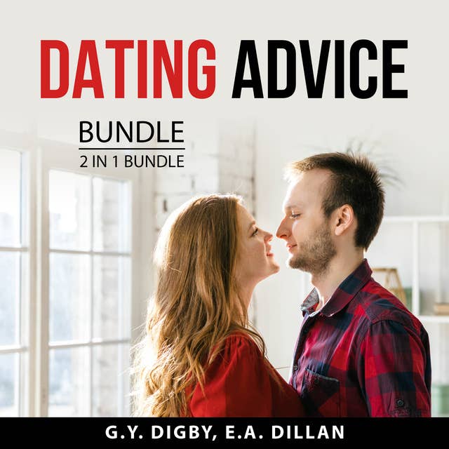Dating Advice Bundle, 2 in 1 Bundle: Dating Advice For Men and Dating with Dominance