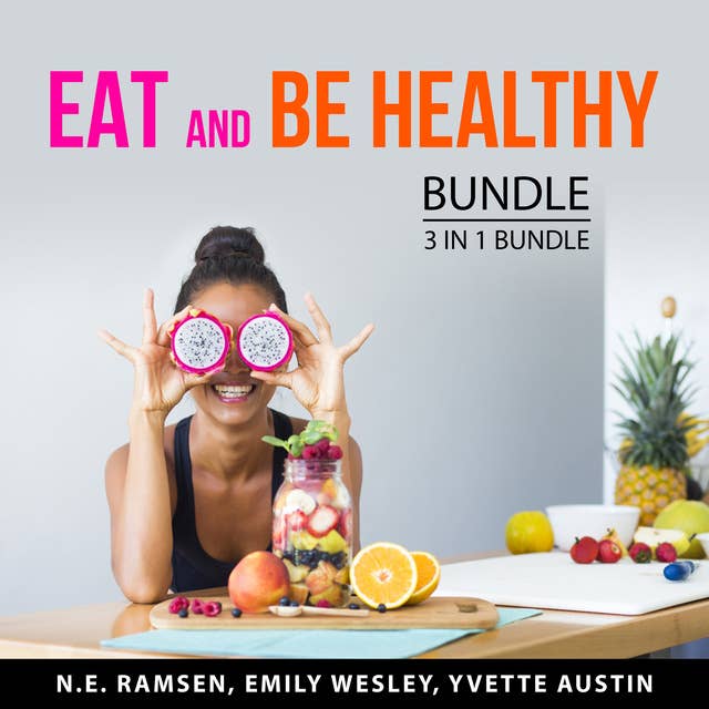 Eat and Be Healthy Bundle, 3 in 1 Bundle: Overcoming Binge Eating, Happy Healthy Plan, and Becoming Vegetarian
