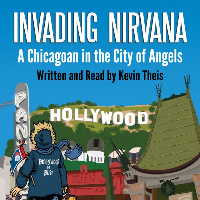 Invading Nirvana: A Chicagoan in the City of Angels