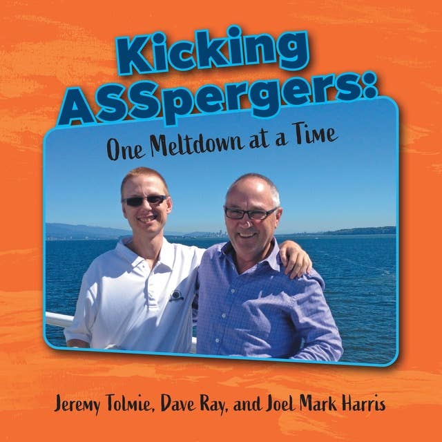 Kicking ASSpergers: One Meltdown at a Time