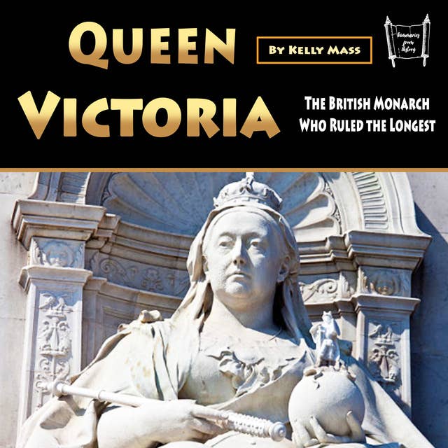 Queen Victoria: The British Monarch Who Ruled the Longest