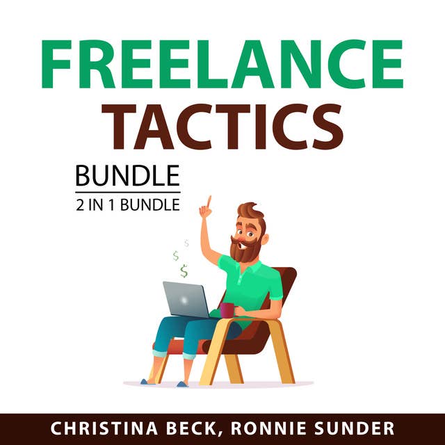 Freelance Tactics Bundle, 2 in 1 Bundle: Brave New Work and Remote