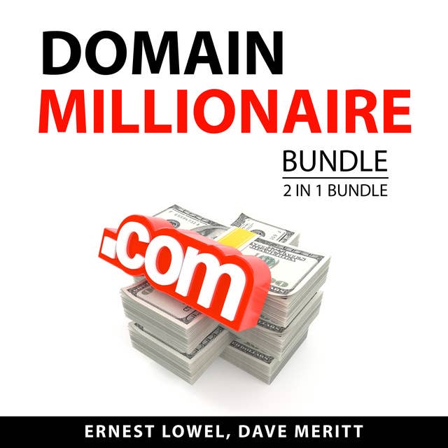 Domain Millionaire Bundle, 2 in 1 Bundle: Selling Domain Names and The Secrets of Domain Names