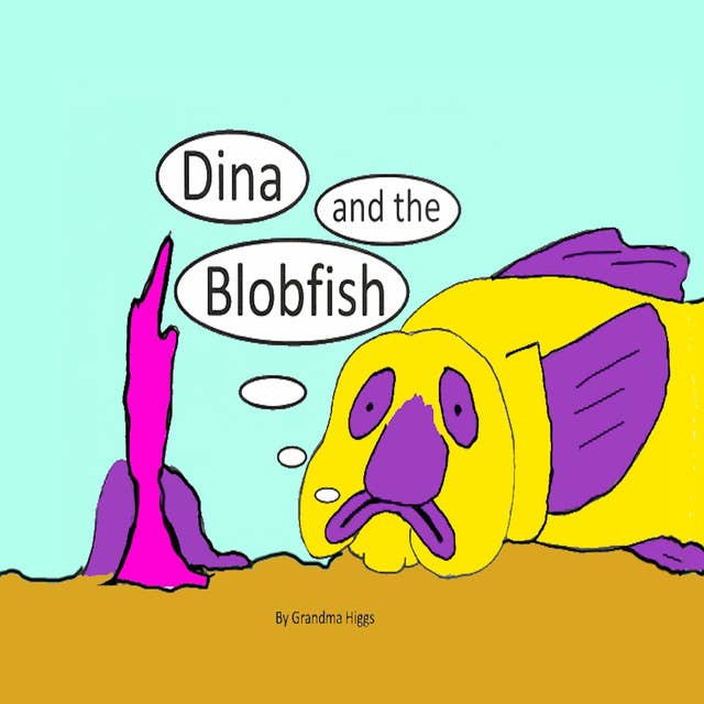 Dina and the Blobfish