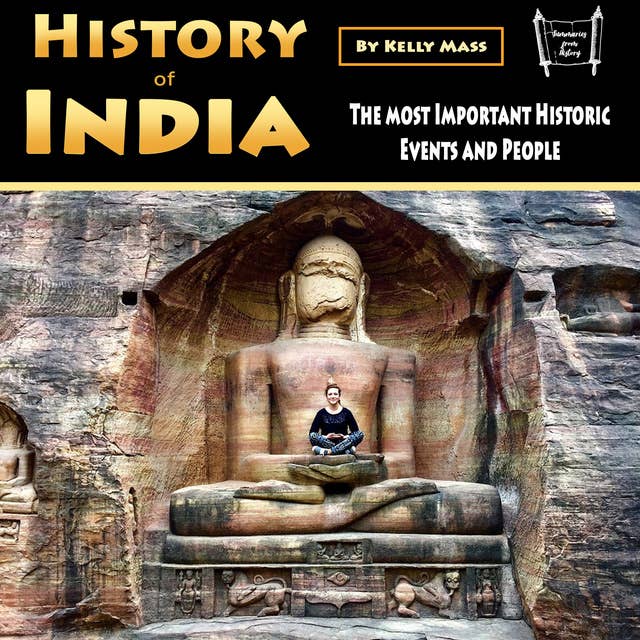 History of India: The most Important Historic Events and People
