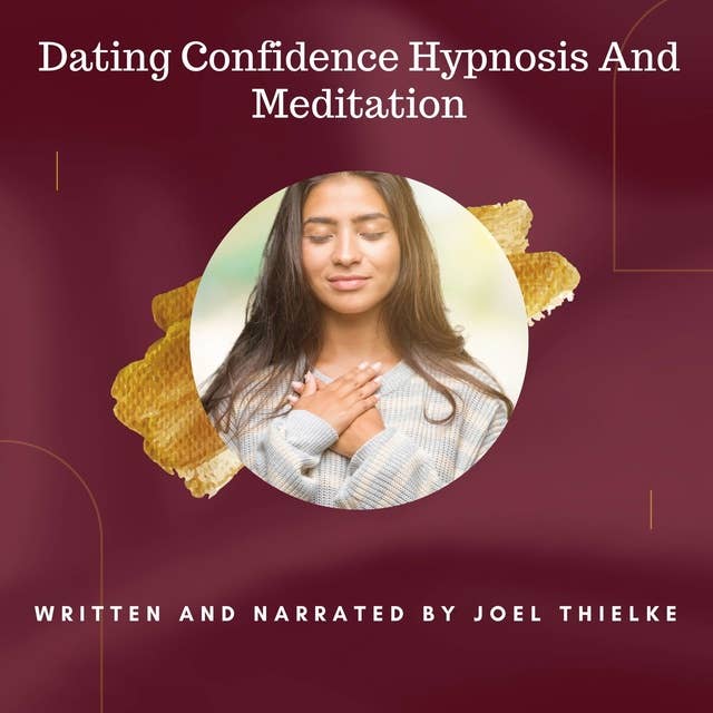 Dating Confidence Hypnosis and Meditation