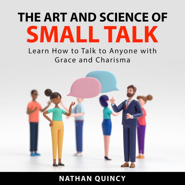 The Art and Science of Small Talk