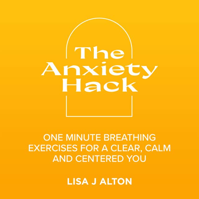 The Anxiety hack